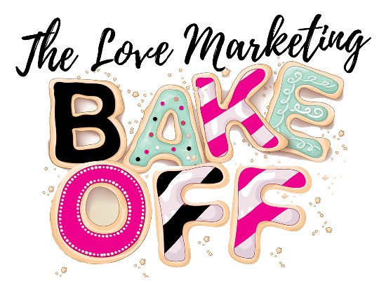 Enter A Team For The Love Marketing Bake Off