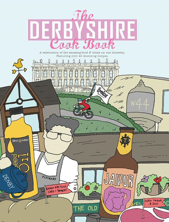 Celebrate The Region's Vibrant Food & Drink Scene With The Derbyshire Cook Book